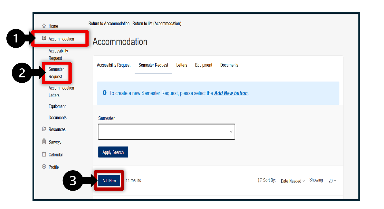 Accommodate Semester Request 1. Accommodation 2. Semester Request 3. Add New